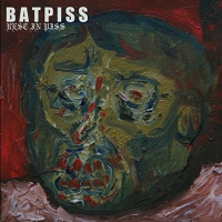 Batpiss - Rest In Piss vinyl cover