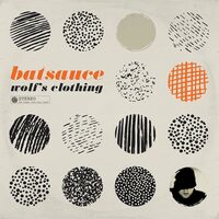 Batsauce - Wolf's Clothing vinyl cover