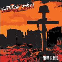 Battalion ZoÅ›ka - New Blood
