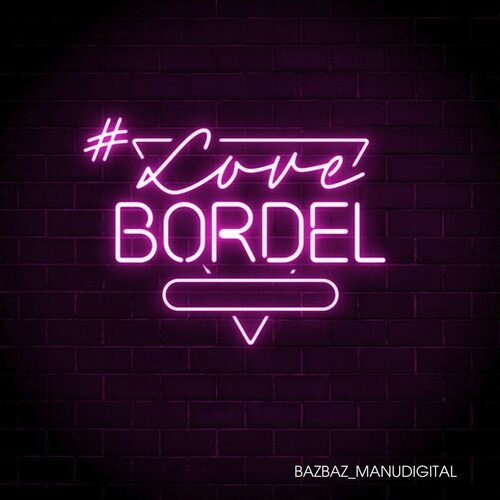 Bazbaz & Manudigital - Lovebordel vinyl cover