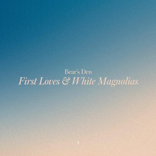 Bear's Den - First Loves & White Magnolias (Yellow) vinyl cover