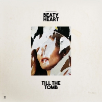 Beaty Heart - Till The Tomb vinyl cover