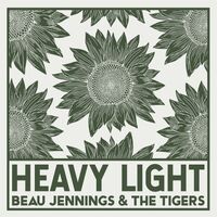 Beau Jennings  &  The Tigers - Heavy Light vinyl cover