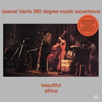 Beaver Harris & 360 Degree Music Experience - Beautiful Africa vinyl cover