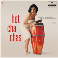 Bebo Valdes - Hot Cha Chas vinyl cover