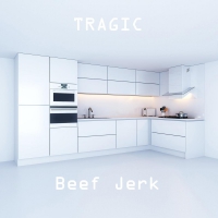 Beef Jerk - Tragic vinyl cover