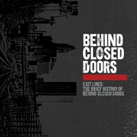 Behind Closed Doors - Exit Lines: The Brief History Of Behind Closed Doors vinyl cover