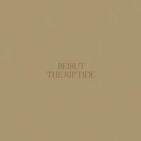 Beirut - The Rip Tide vinyl cover