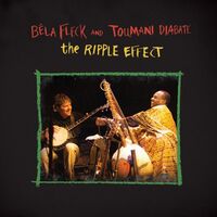 Bela Fleck  &  Toumani Diabate - Ripple Effect vinyl cover