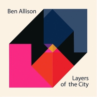 Ben Allison - Layers Of The City vinyl cover