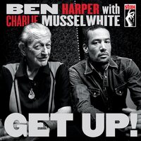 Ben Harper/Charlie Musselwhite - Get Up! vinyl cover