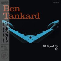 Ben Tankard - All Keyed Up Ep vinyl cover