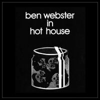 Ben Webster - In Hot House (White)