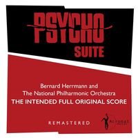 Bernard Herrmann - Psycho Suite: The Intended Full Original Score