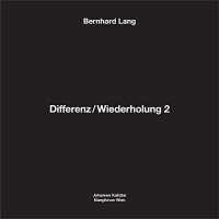 Bernhard Lang - Differenz / Wiederholung 2 vinyl cover