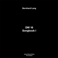 Bernhard Lang - Dw 16 / Songbook I vinyl cover