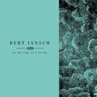 Bert Jansch - Living In The Shadows Pt 2: On The Edge Of A Dream vinyl cover