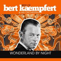 Bert Kaempfert - Wonderland By Night - Best Of