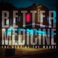 Best Of The Worst - Better Medicine vinyl cover