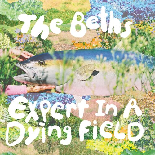 Beths - Expert In A Dying Field (Evergreen) vinyl cover