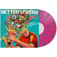 Better Lovers - Highly Irresponsible (Pink & Blue Splatter) vinyl cover
