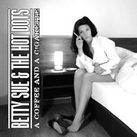 Betty Sue &  The Hot Dots - A Coffee And A Cigarette vinyl cover