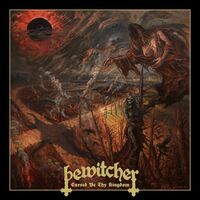 Bewitcher - Cursed Be Thy Kingdom vinyl cover