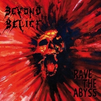 Beyond Belief - Rave The Abyss vinyl cover