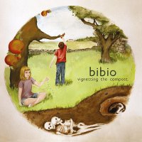 Bibio - Vignetting The Compost vinyl cover
