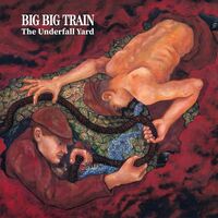 Big Big Train - Underfall Yard vinyl cover