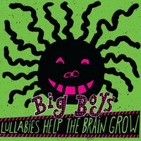 Big Boys - Lullabies He The Brain Grow (Pink) vinyl cover