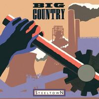 Big Country - Steeltown - Ltd 180Gm