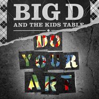 Big D  &  The Kids Table - Do Your Art vinyl cover