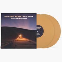 Big Daddy Weave - Let It Begin Songs For The Journey vinyl cover