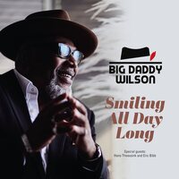Big Daddy Wilson - Smiling All Day Long vinyl cover