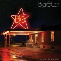 Big Star - The Best Of Big Star vinyl cover