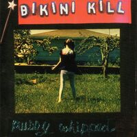 Bikini Kill - Pussy Whipped vinyl cover