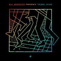 Bill Brewster - Tribal Rites Part 1 vinyl cover
