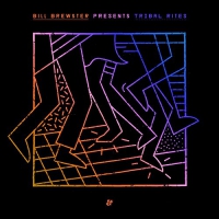 Bill Brewster - Tribal Rites Part 2 vinyl cover