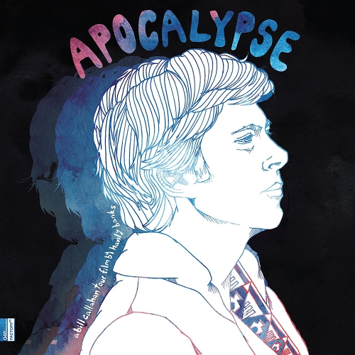 Bill Callahan - Apocalypse: A Bill Callahan Tour Film By Hanley Banks vinyl cover