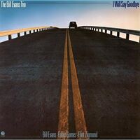 Bill Evans - I Will Say Goodbye vinyl cover
