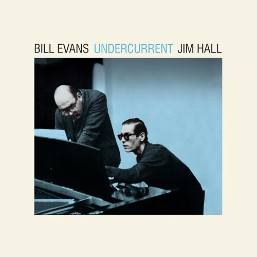 Bill Evans & Jim Hall - Undercurrent (Blue) vinyl cover