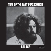 Bill Fay - Time Of The Last Persecution vinyl cover