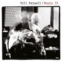 Bill Frisell - Music Is vinyl cover