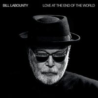 Bill Labounty - Love at the End of the World vinyl cover