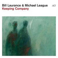 Bill Laurance - Keeping Company vinyl cover