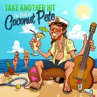 Bill Paxton - Take Another Hit: The Best Of Coconut Pete vinyl cover
