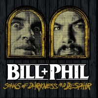 Bill & Phil - Sounds Of Darkness And Despair vinyl cover