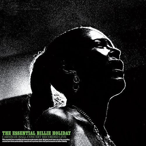 Billie Holiday - Essential Billie Holiday Carnegie Hall Concert Recorded Live vinyl cover