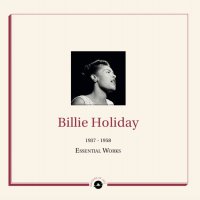 Billie Holiday - Essential Works 1937-1958